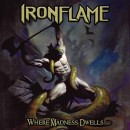 IRONFLAME - Where Madness Dwells (2022) CD